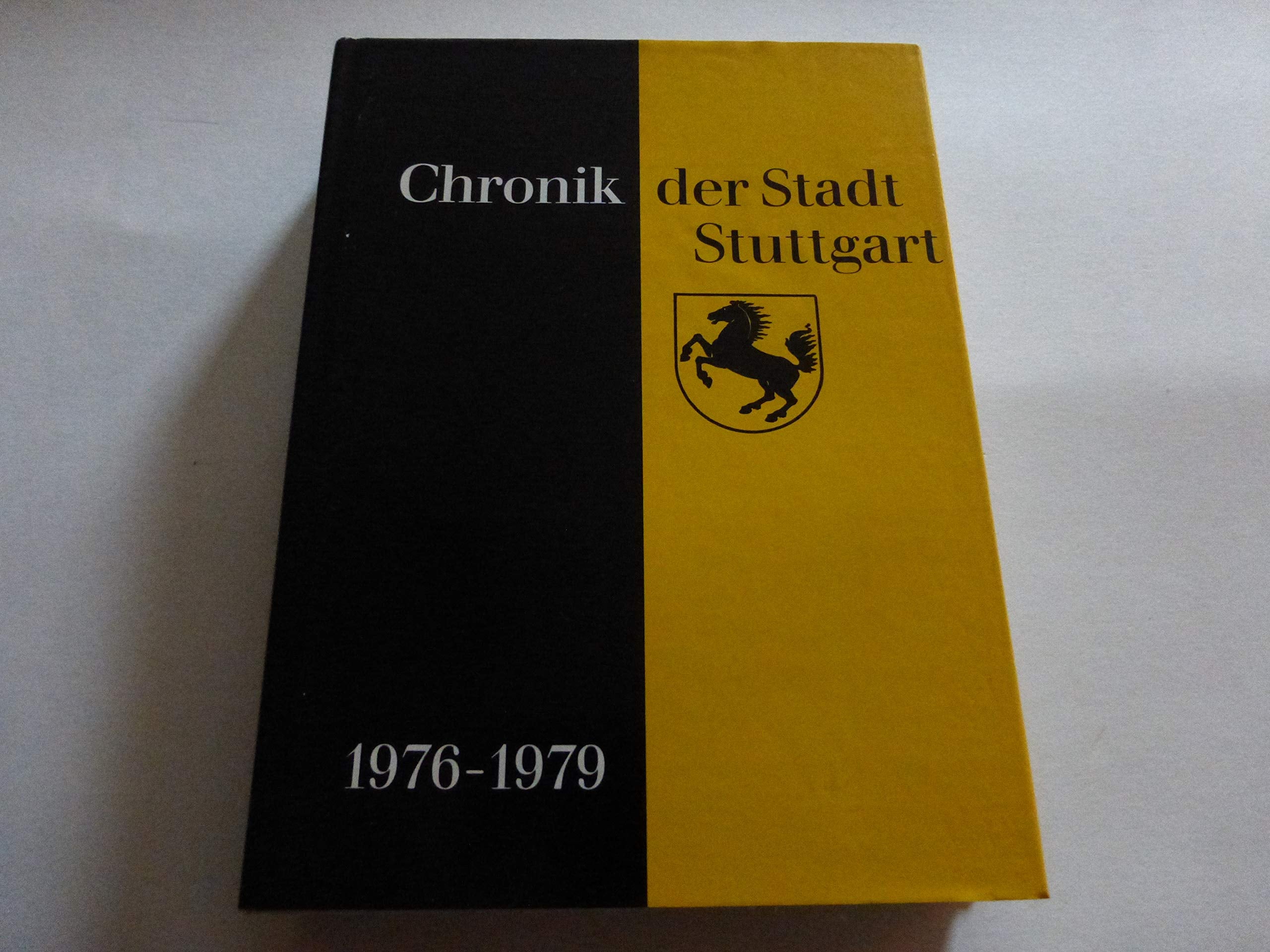 Chronik der Stadt Stuttgart, 1976-1979 (Veröffentlichungen des Archivs der Stadt Stuttgart) Reference Books
