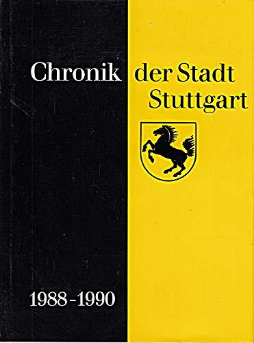 Chronik der Stadt Stuttgart, 1988-1990 (Veröffentlichungen des Archivs der Stadt Stuttgart) Reference Books
