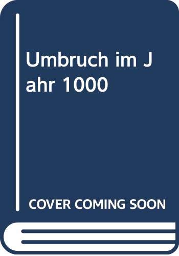 Umbruch im Jahr 1000: Lournand bei Cluny, ein Dorf in Frankreich zwischen Spätantike und Feudalherrschaft. Vorw. v. Georges Duby Politics & History