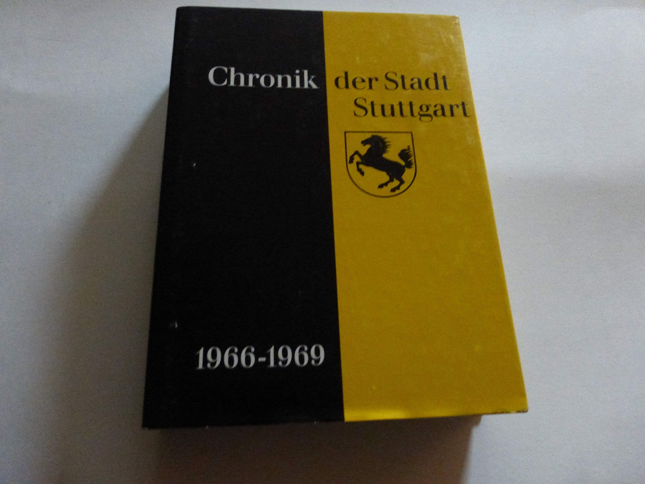 Chronik der Stadt Stuttgart, 1966-1969 (Veröffentlichungen des Archivs der Stadt Stuttgart) Reference Books