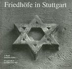 Friedhöfe in Stuttgart, Bd.3, Pragfriedhof, Israelitischer Teil (Veröffentlichungen des Archivs der Stadt Stuttgart) Travel
