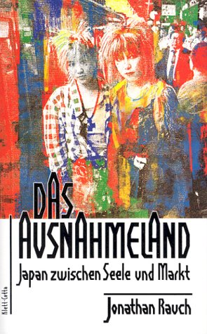 Das Ausnahmeland: Japan zwischen Seele und Markt Travelogues