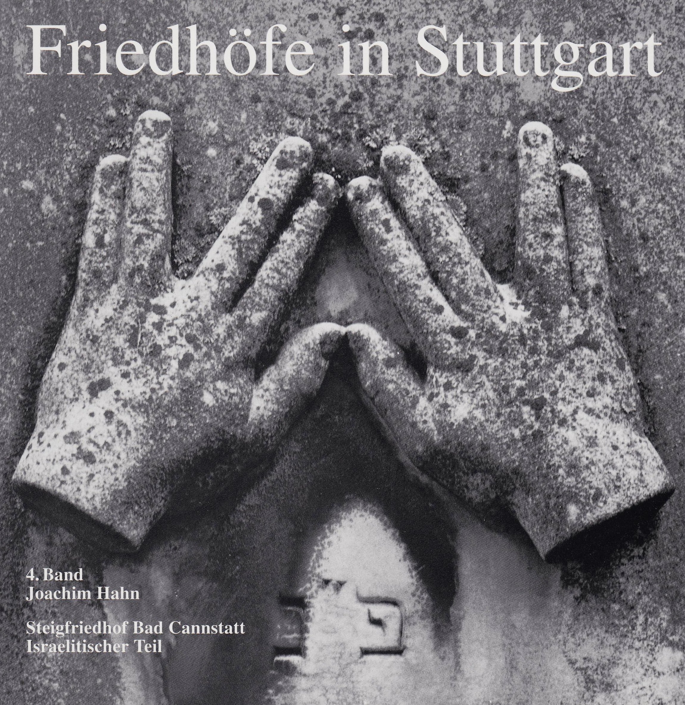 Friedhöfe in Stuttgart, Bd.4, Steigfriedhof Bad Cannstatt, Israelitischer Teil (Veröffentlichungen des Archivs der Stadt Stuttgart) Science