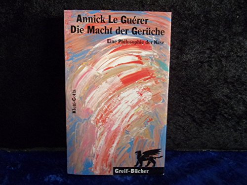 Die Macht der Gerüche: Eine Philosophie der Nase Philosophy