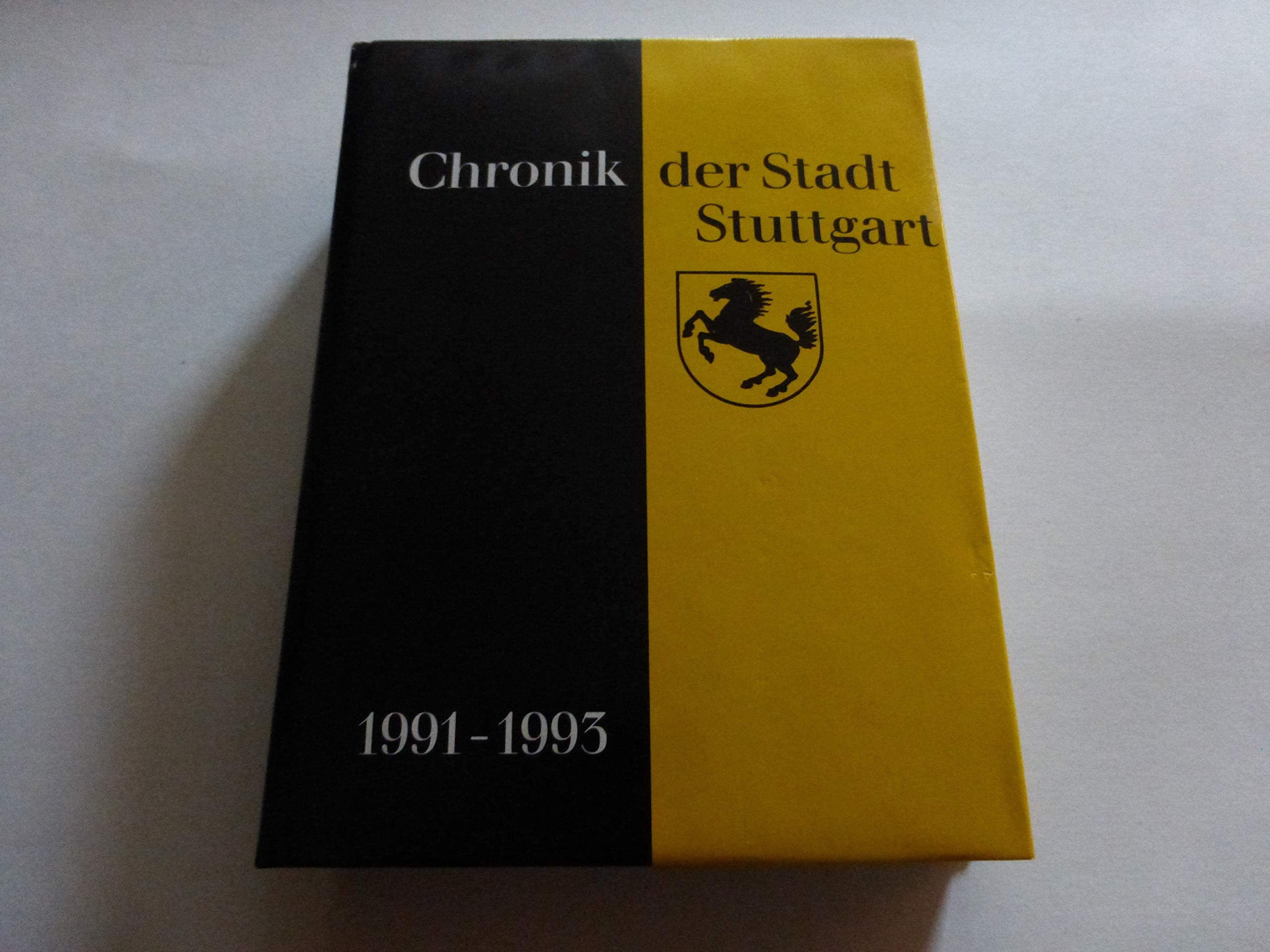 Chronik der Stadt Stuttgart, 1991-1993 (Veröffentlichungen des Archivs der Stadt Stuttgart) Reference Books