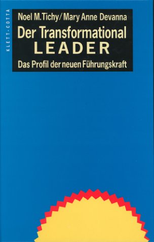 Der Transformational Leader: Das Profil der neuen Führungskraft Law