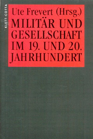 Militär und Gesellschaft im 19. und 20. Jahrhundert Politics & History