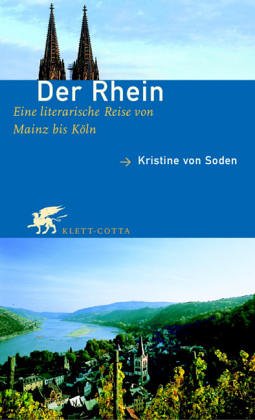 Der Rhein: Eine literarische Reise von Mainz bis Köln Travel