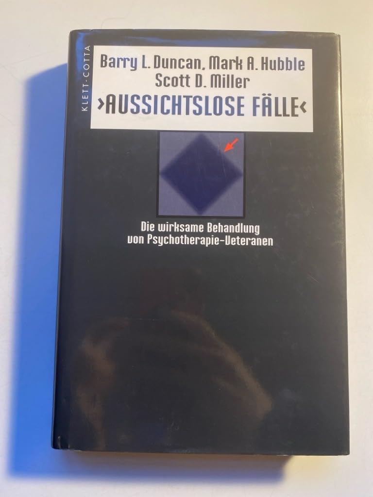 "Aussichtslose Fälle": Die wirksame Behandlung von Psychotherapie-Veteranen: Die wirksame Behandlung von Therapie-Veteranen Psychology