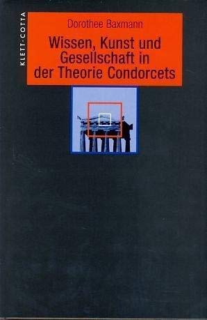 Wissen, Kunst und Gesellschaft in der Theorie Condorcets Politics & History