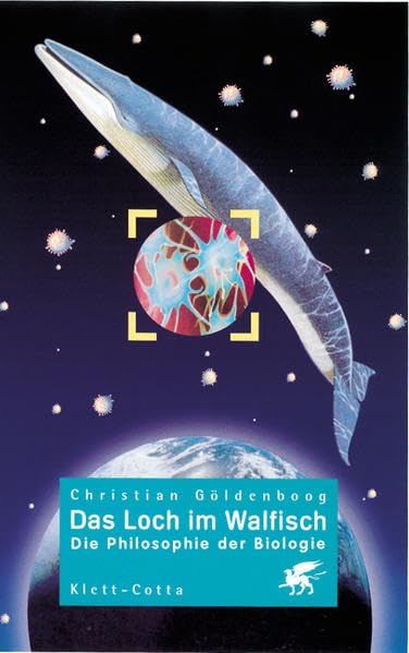 Das Loch im Walfisch: Die Philosophie der Biologie Natural Sciences