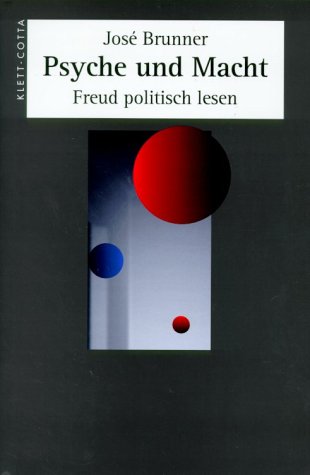 Psyche und Macht: Freud politisch lesen Psychology