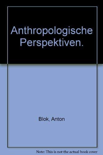Anthropologische Perspektiven. Einführung, Kritik und Plädoyer Philosophy