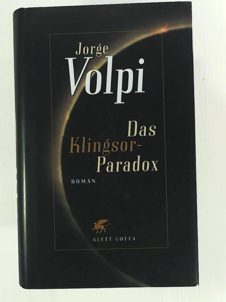 Das Klingsor-Paradox: Roman: Roman. Aus d. Span. v. Susanne Lange Contemporary literature