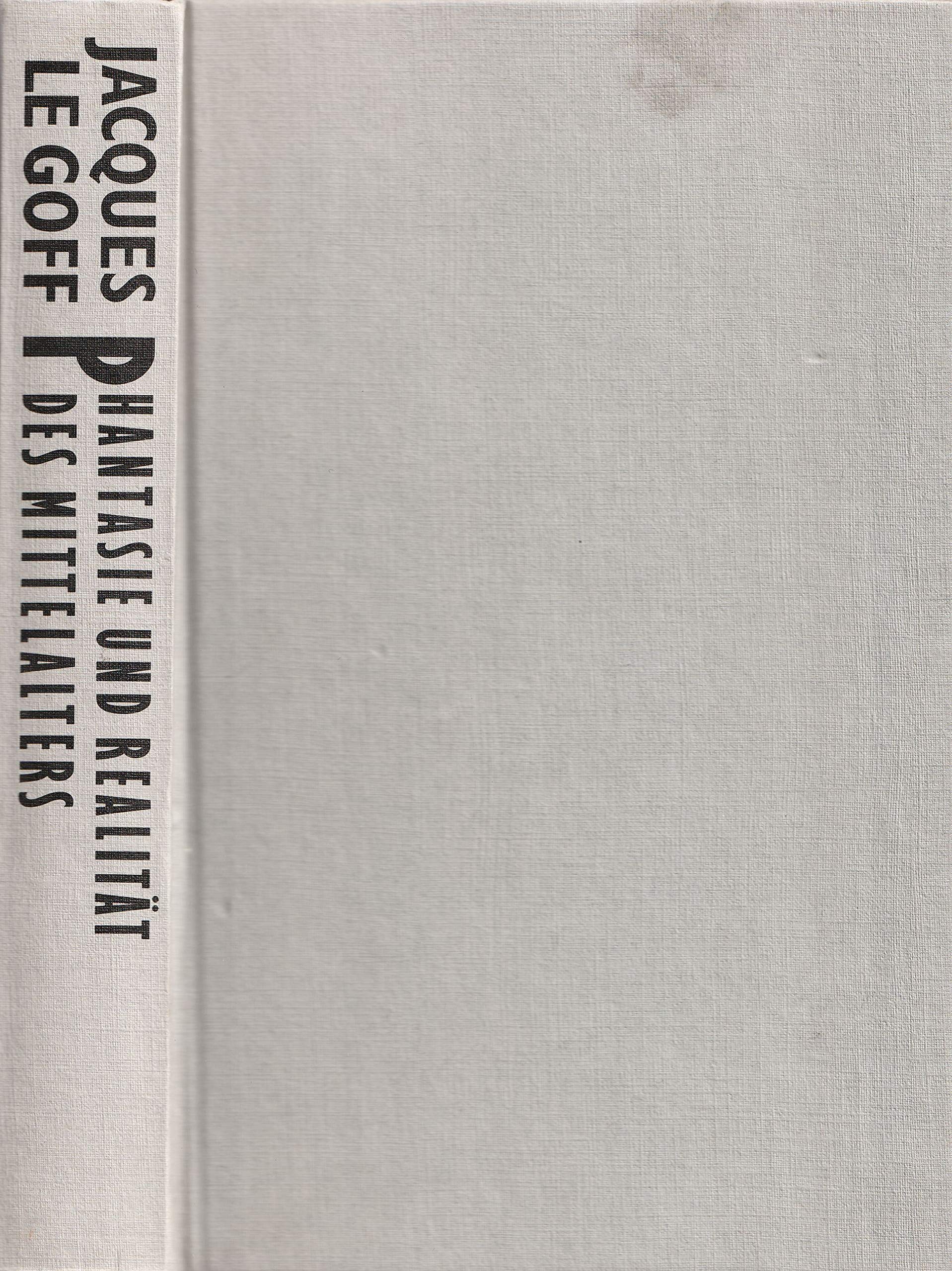 Phantasie und Realität des Mittelalters Politics & History