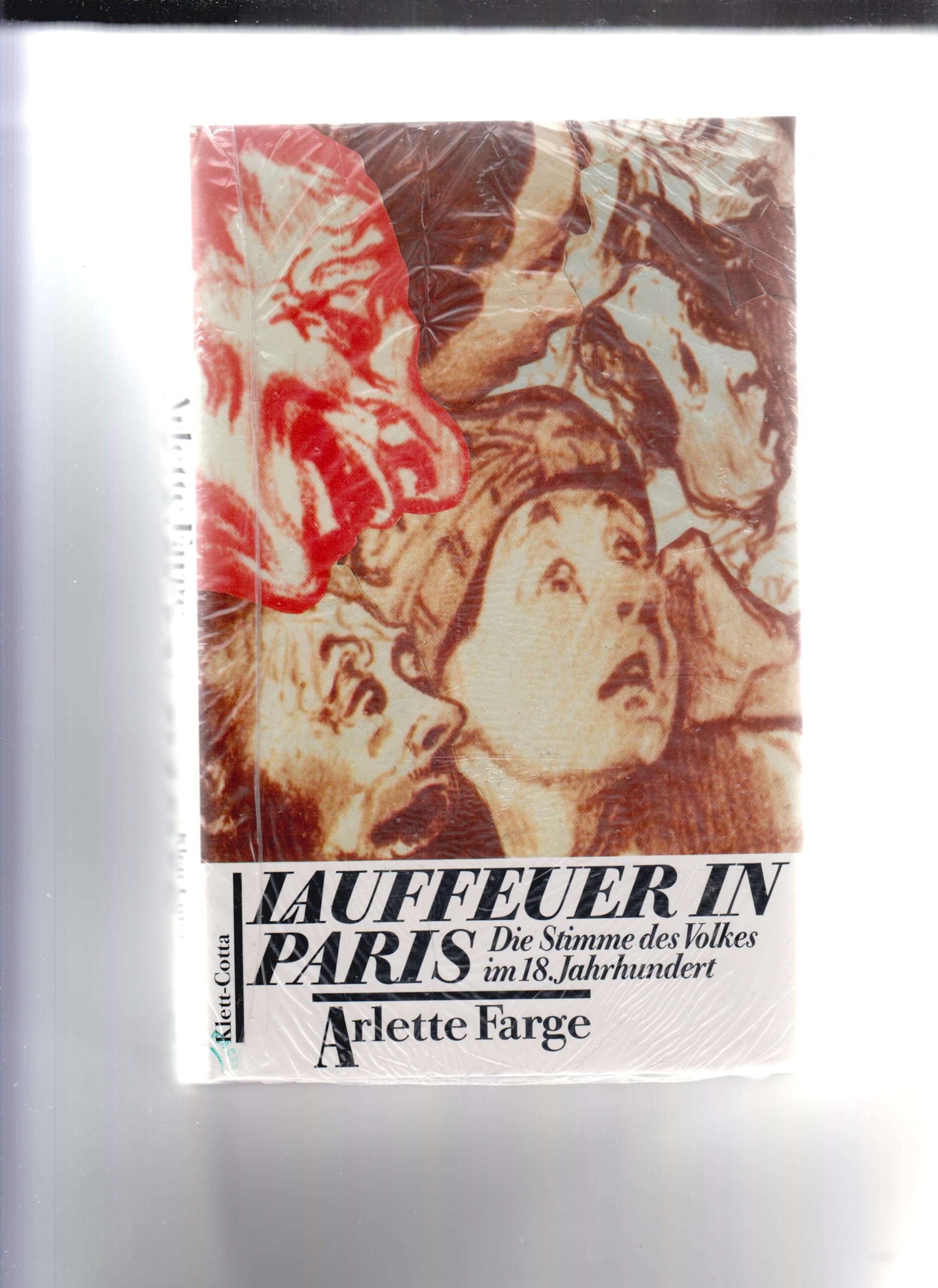 Lauffeuer in Paris: Die Stimme des Volkes im 18. Jahrhundert Politics & History