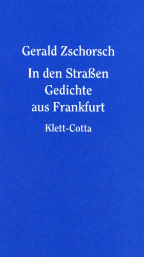 In den Strassen: Gedichte aus Frankfurt: Gedichte aus Frankfurt. Ausgew. u. Nachw. v. Hubert Arbogast Books