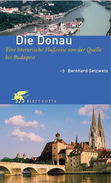 Die Donau: Eine literarische Flussreise von der Quelle bis Budapest: Eine literarische Flußreise von der Quelle bis Budapest Leisure, Home & Garden