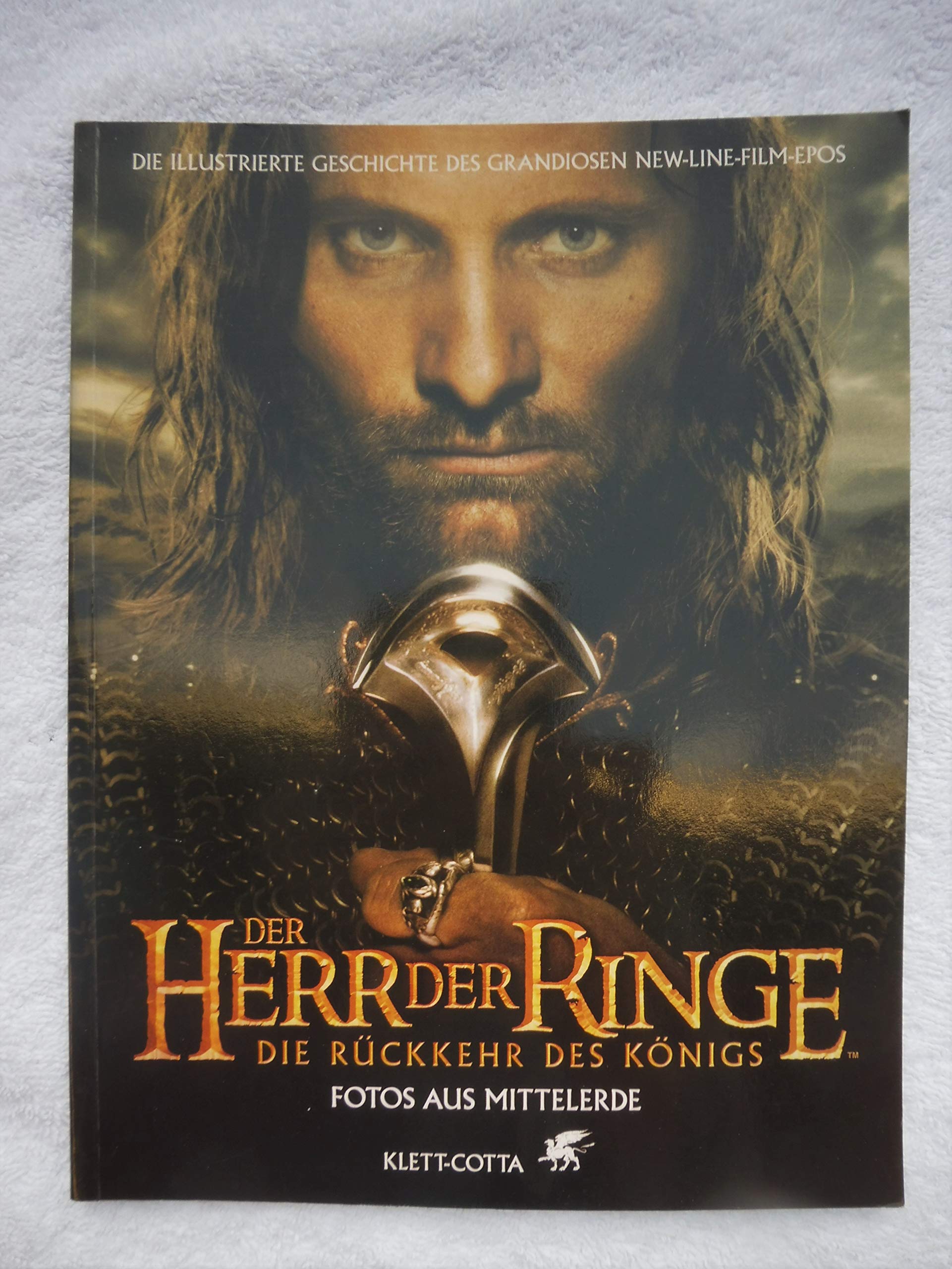Der Herr der Ringe. Die Rückkehr des Königs. Fotos aus Mittelerde: Die illustrierte Geschichte des grandiosen New-Line-Epos Film, Art & Culture