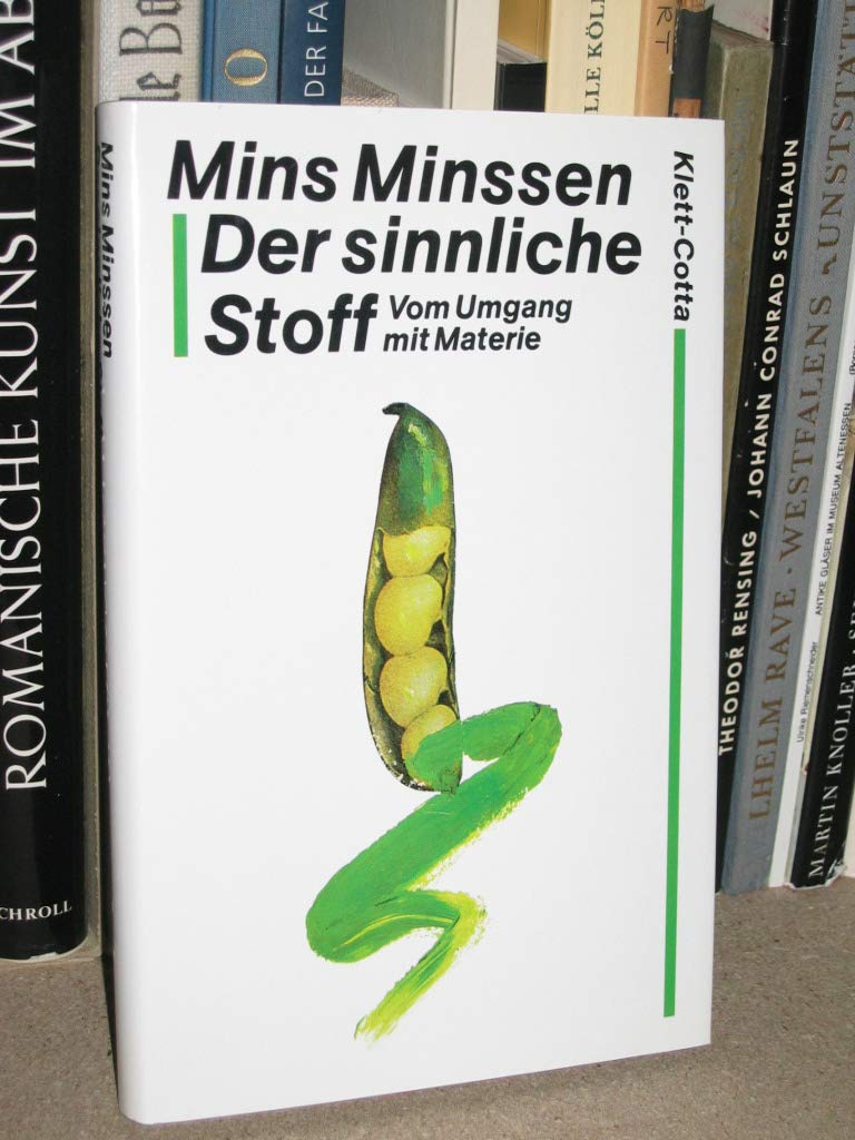 Der sinnliche Stoff: Vom Umgang m. Materie Philosophy