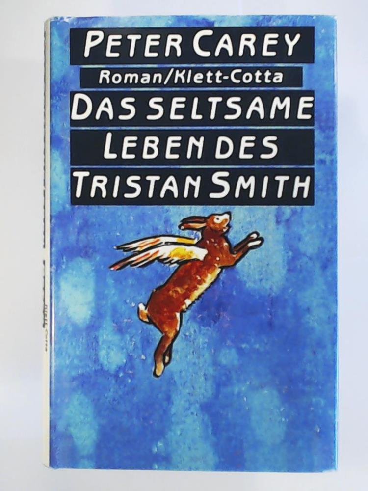 Das seltsame Leben des Tristan Smith: Roman Contemporary literature