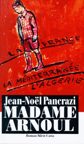 Madame Arnoul: Roman. Aus d. Französ. v. Joachim Kalka Fiction Books