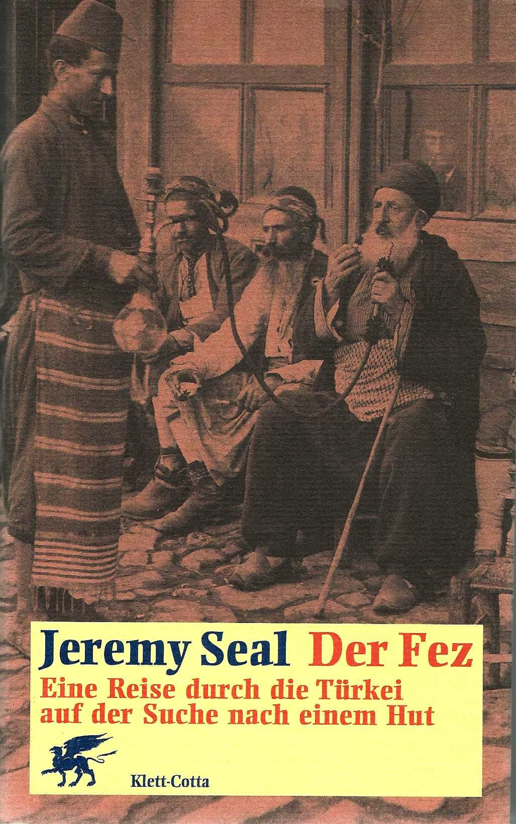 Der Fez: Eine Reise durch die Türkei auf der Suche nach einem Hut Travelogues