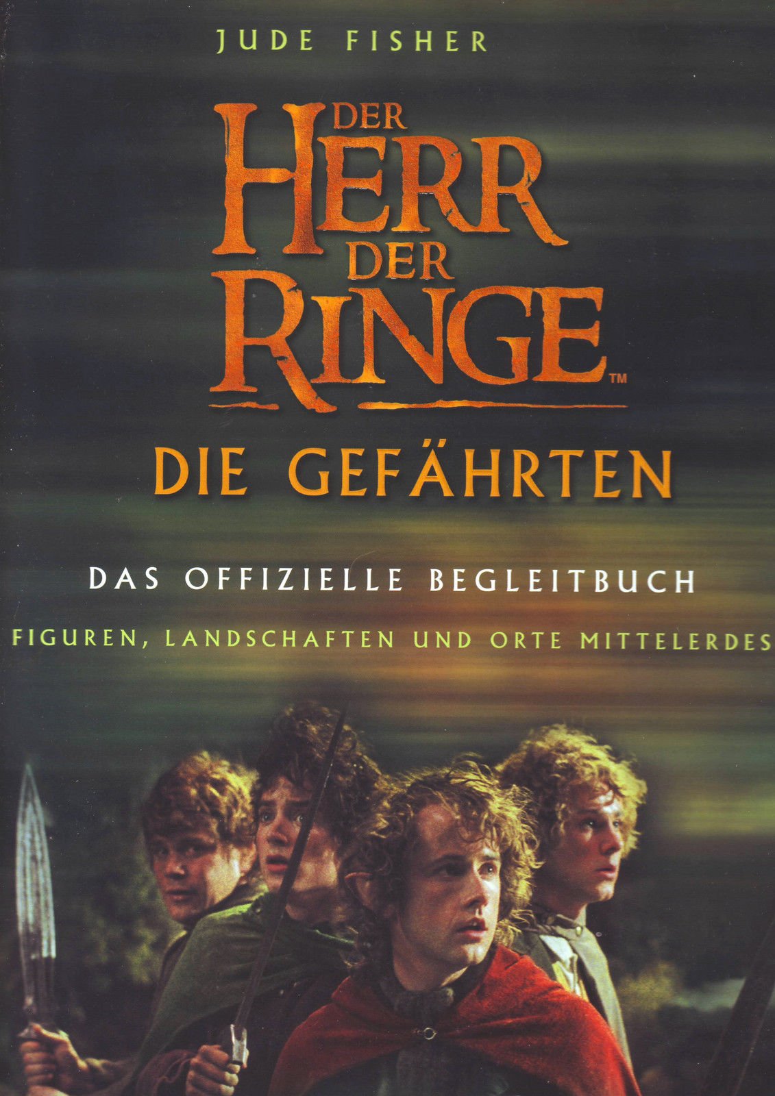 Herr der Ringe. Die Gefährten. Das offizielle Begleitbuch Film, Art & Culture