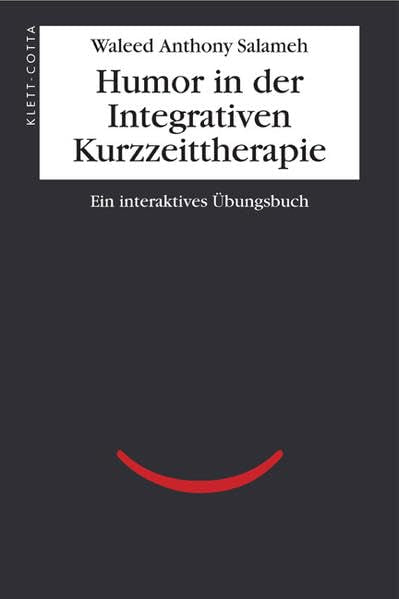 Humor in der Integrativen Kurzzeittherapie: Ein interaktives Übungsbuch Medicine