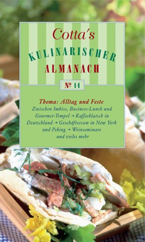 Cotta's Kulinarischer Almanach No 14: Alltag und Feste Reference Books