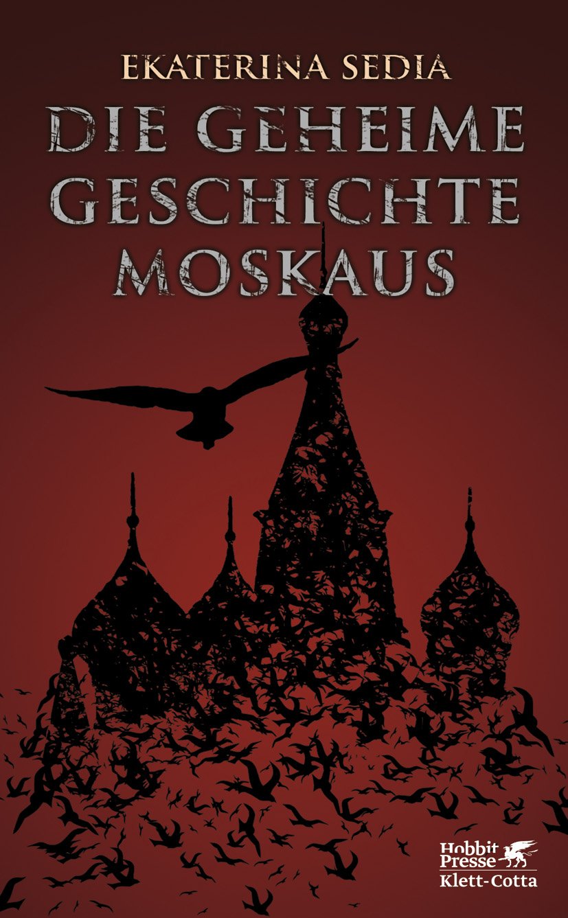 Die geheime Geschichte Moskaus: Hobbit Presse Historical Fiction