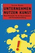 Unternehmen nutzen Kunst: Neue Potentiale für die Unternehmens- und Personalentwicklung Business, Finance & Career