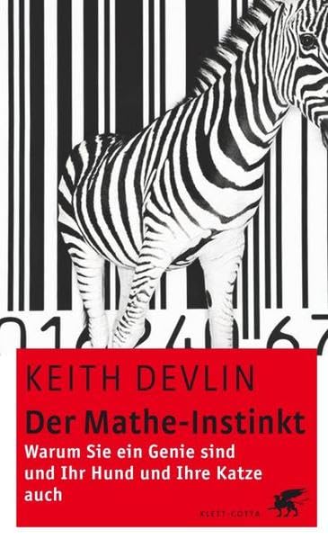 Der Mathe-Instinkt: Warum Sie ein Mathe-Genie sind und Ihr Hund und ihre Katze auch: Warum Sie ein Genie sind und Ihr Hund und Ihre Katze auch Leisure, Home & Garden