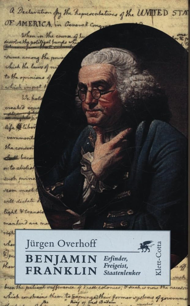 Benjamin Franklin: Erfinder, Freigeist, Staatenlenker Memories