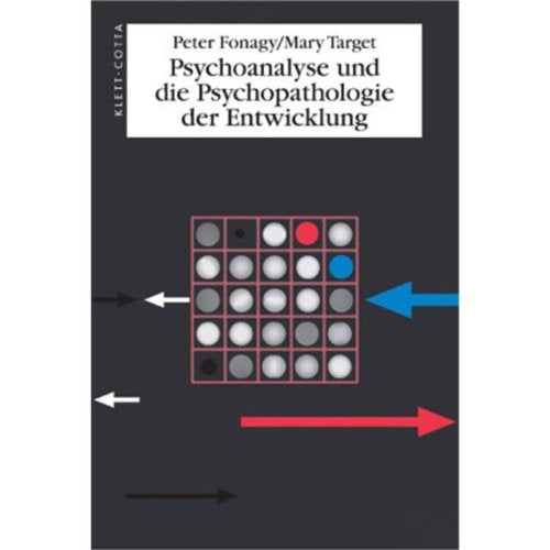 Psychoanalyse und die Psychopathologie der Entwicklung Psychology
