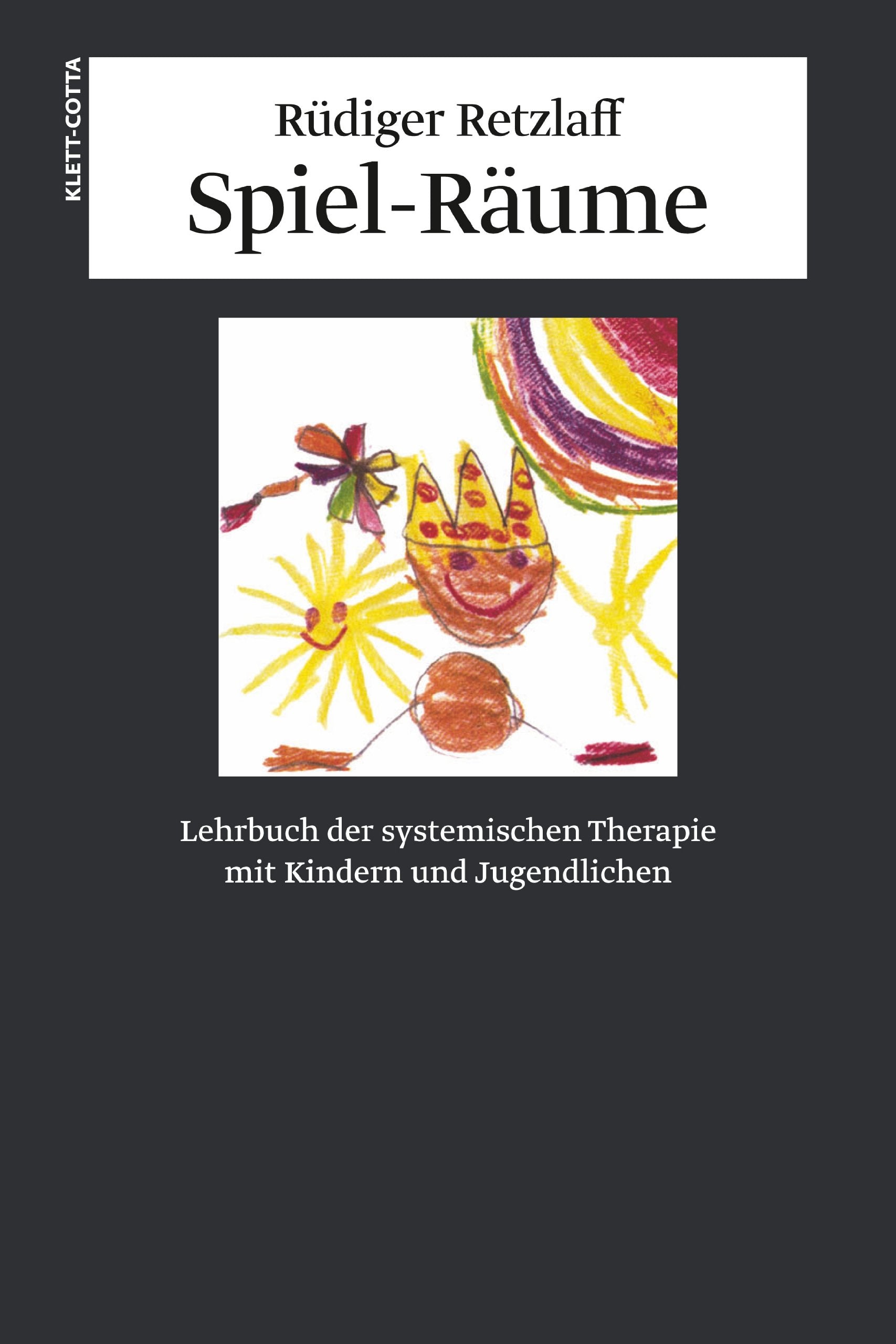 Spiel-Räume. Lehrbuch der systemischen Therapie mit Kindern und Jugendlichen Medicine