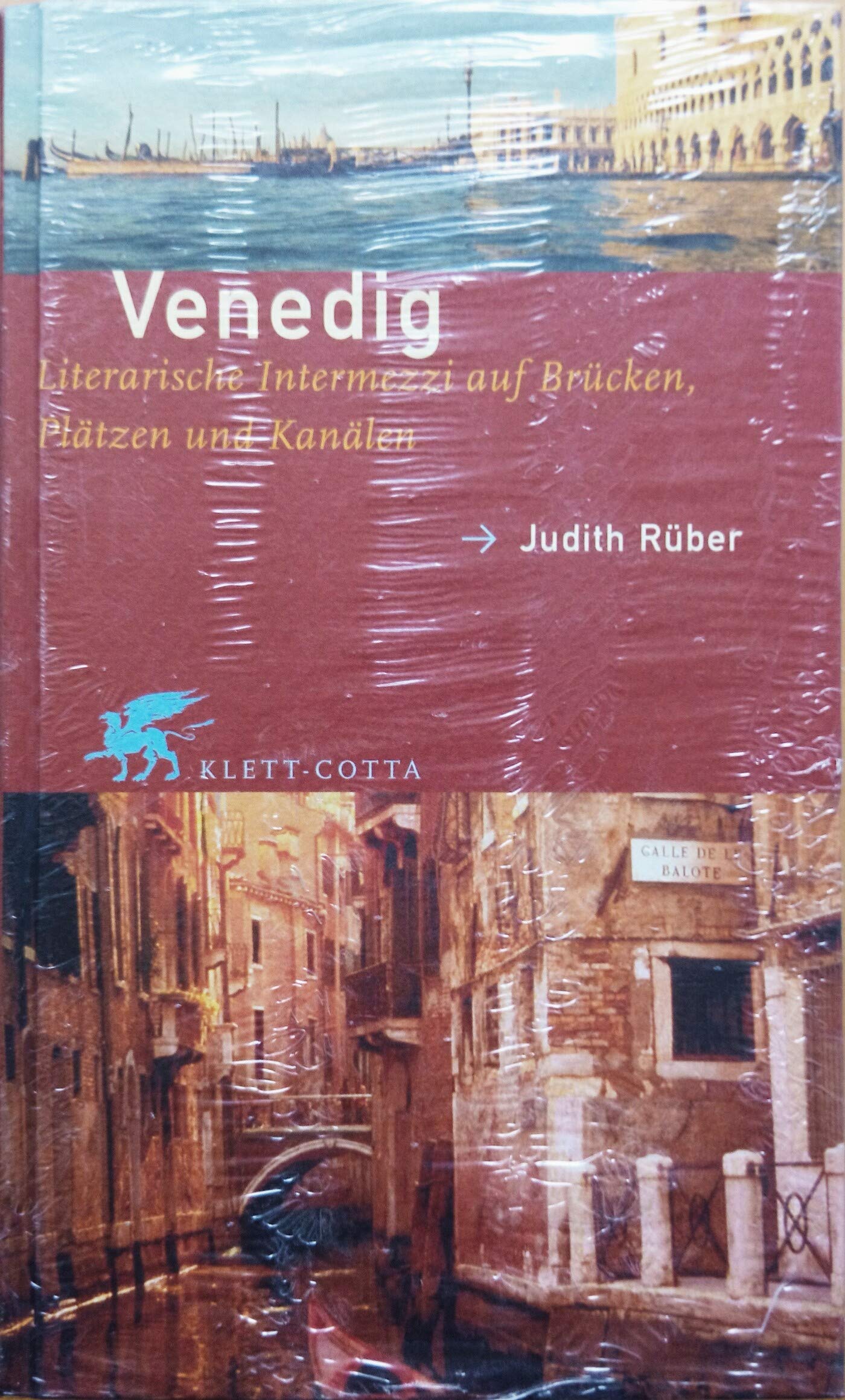 Venedig: Literarische Intermezzi auf Brücken, Plätzen und Kanälen Travelogues