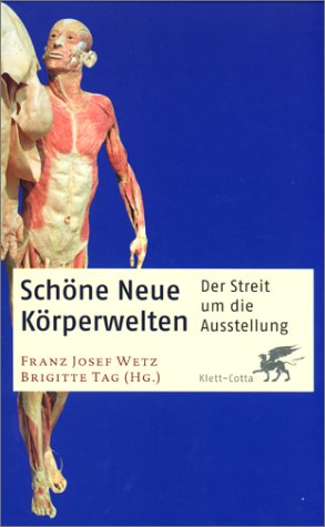 Schöne neue Körperwelten: Der Streit um die Ausstellung Medicine