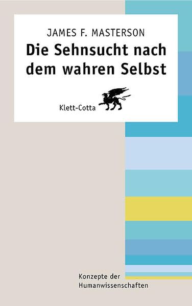 Die Sehnsucht nach dem wahren Selbst (Konzepte der Humanwissenschaften) Medicine
