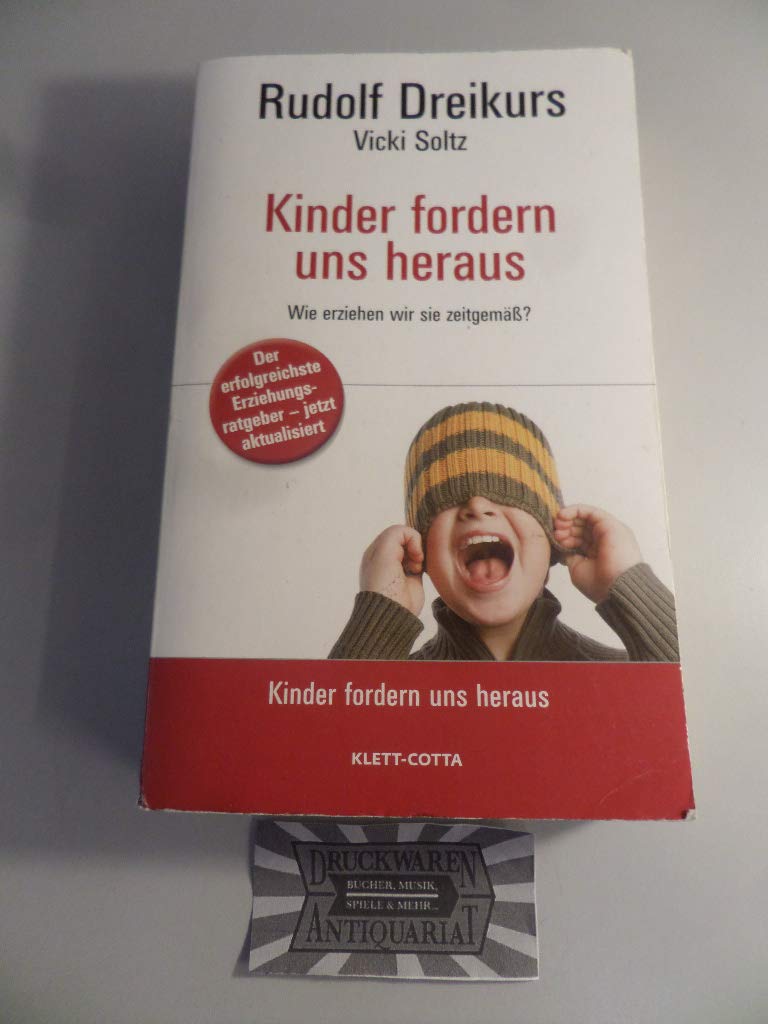 Kinder fordern uns heraus Wie erziehen wir sie zeitgemäß? Parents & Children