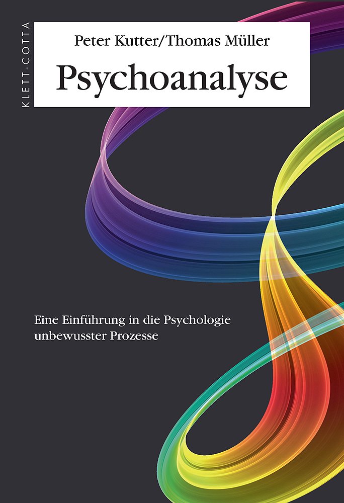 Psychoanalyse. Eine Einführung in die Psychologie unbewusster Prozesse Psychology