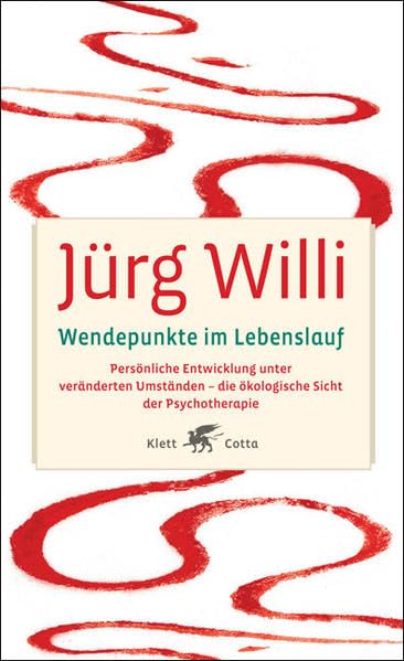 Wendepunkte im Lebenslauf: Persönliche Entwicklung unter veränderten Umständen - die ökologische Sicht der Psychotherapie Medicine