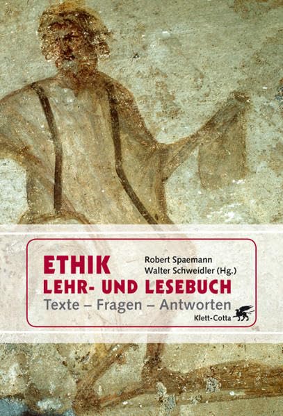 Ethik Lehr- und Lesebuch. Texte - Fragen - Antworten Philosophy