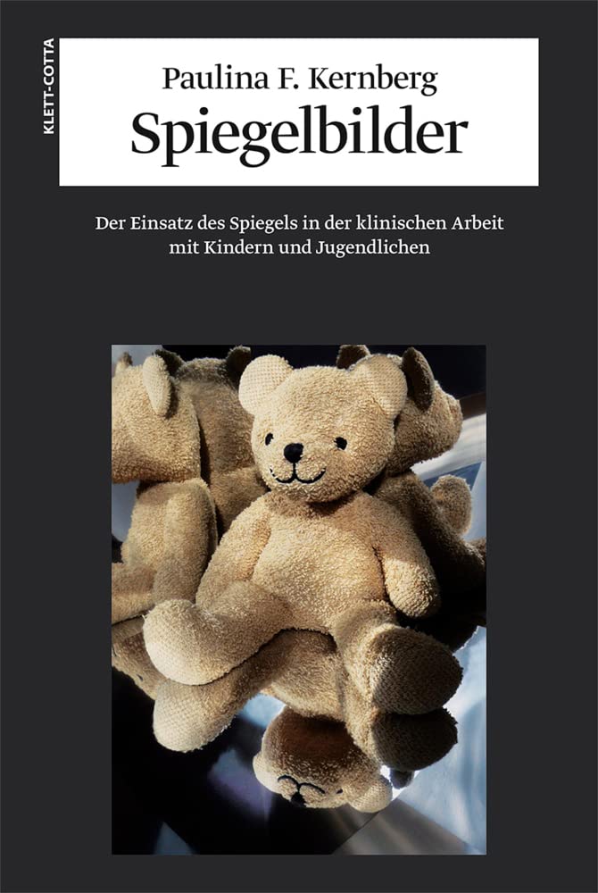 Spiegelbilder: Der Einsatz des Spiegels in der klinischen Arbeit mit Kindern und Jugendlichen Medicine