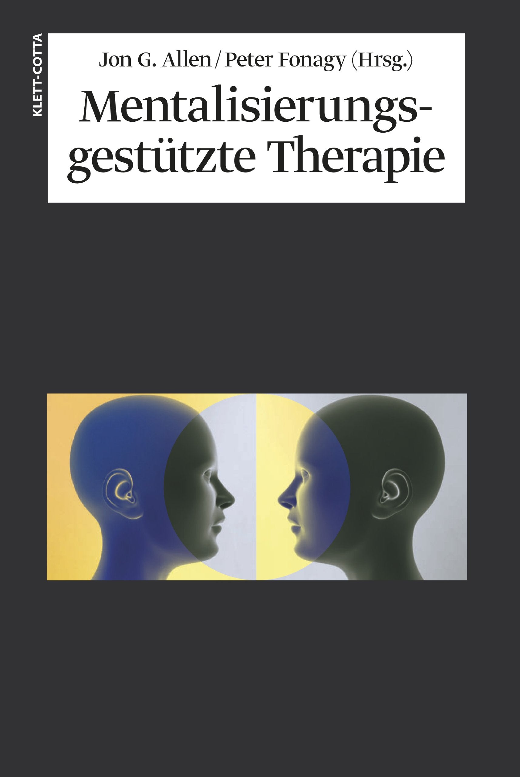 Mentalisierungsgestützte Therapie: Das MBT-Handbuch - Konzepte und Praxis Medicine