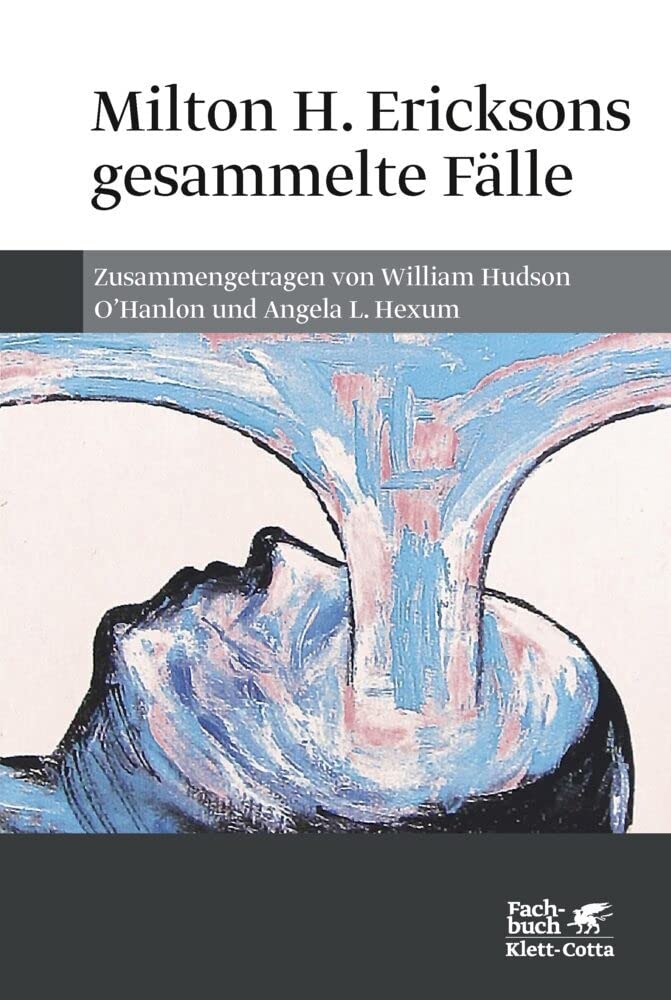 Milton H. Ericksons gesammelte Fälle Medicine