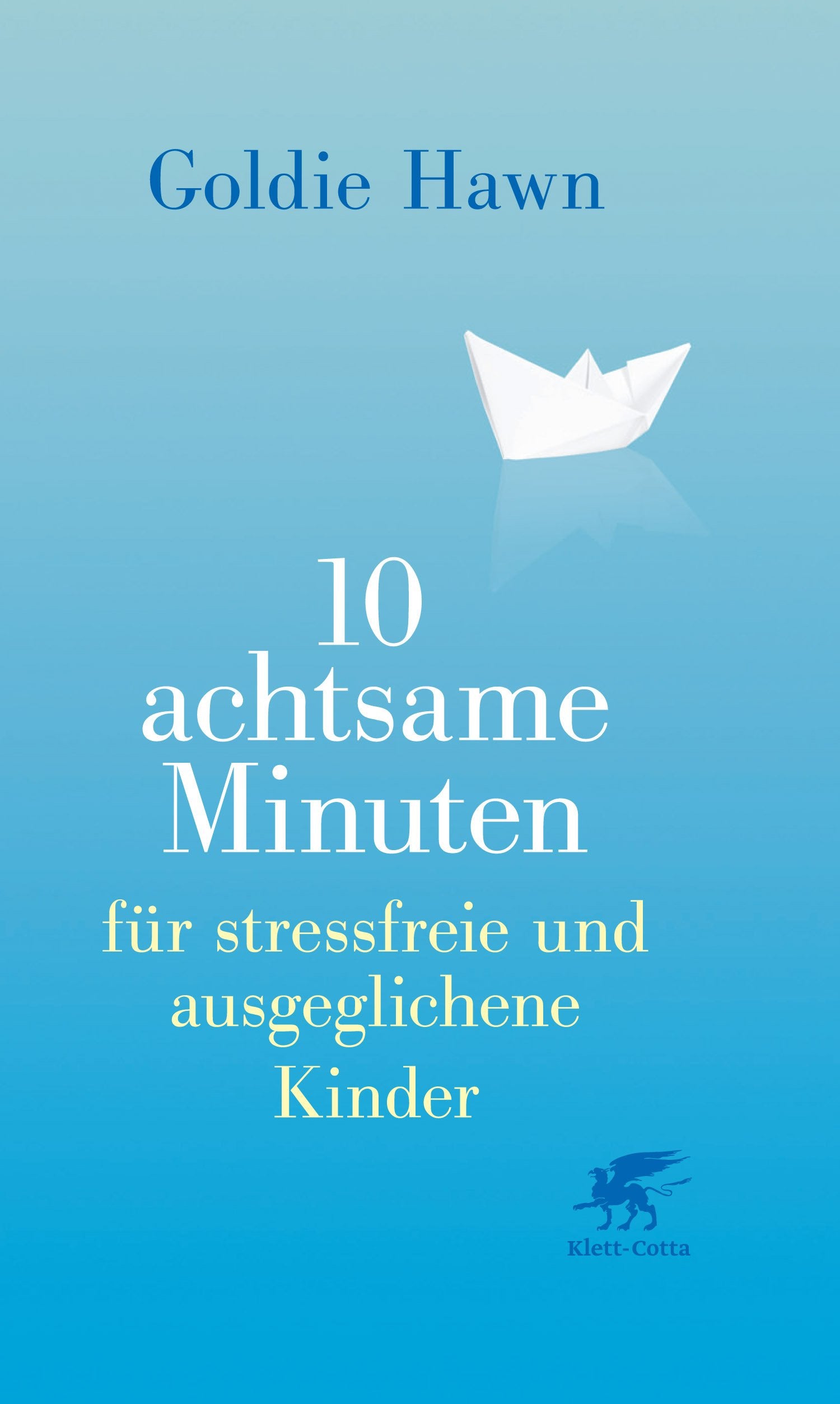 10 achtsame Minuten für stressfreie und ausgeglichene Kinder: Mit Übungen für Kinder von 5 bis 12 Jahren Parents & Children
