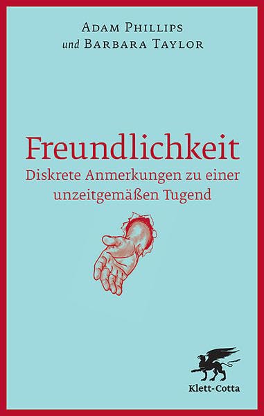 Freundlichkeit: Diskrete Anmerkungen zu einer unzeitgemäßen Tugend Philosophy