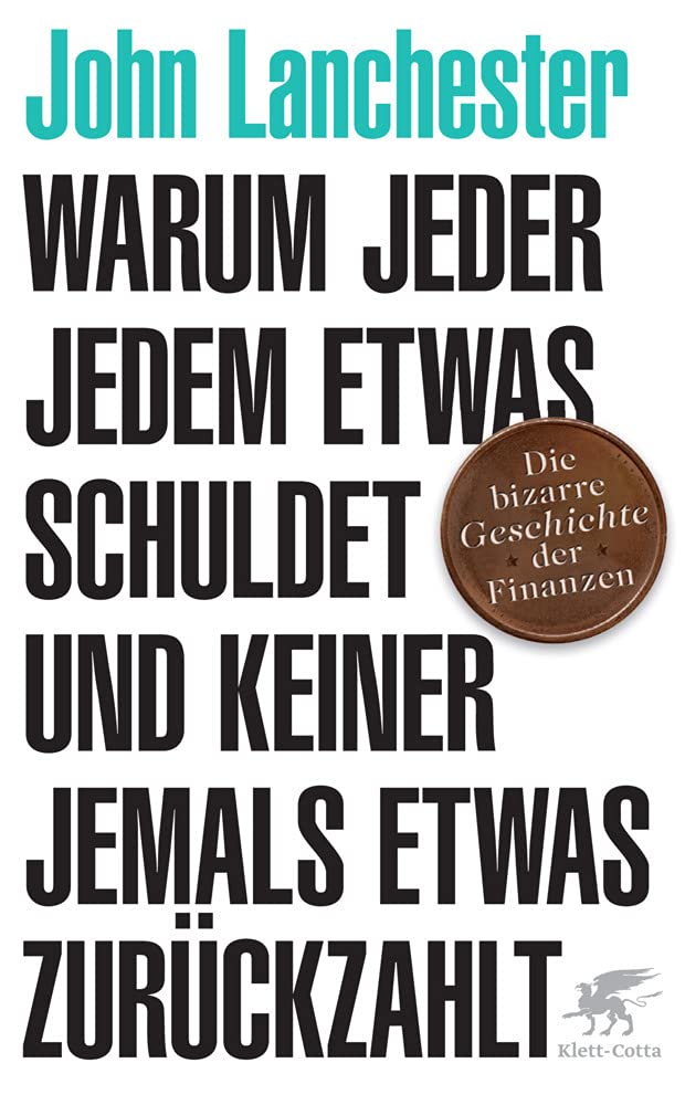 Warum jeder jedem etwas schuldet und keiner jemals etwas zurückzahlt: Die bizarre Geschichte der Finanzen Law