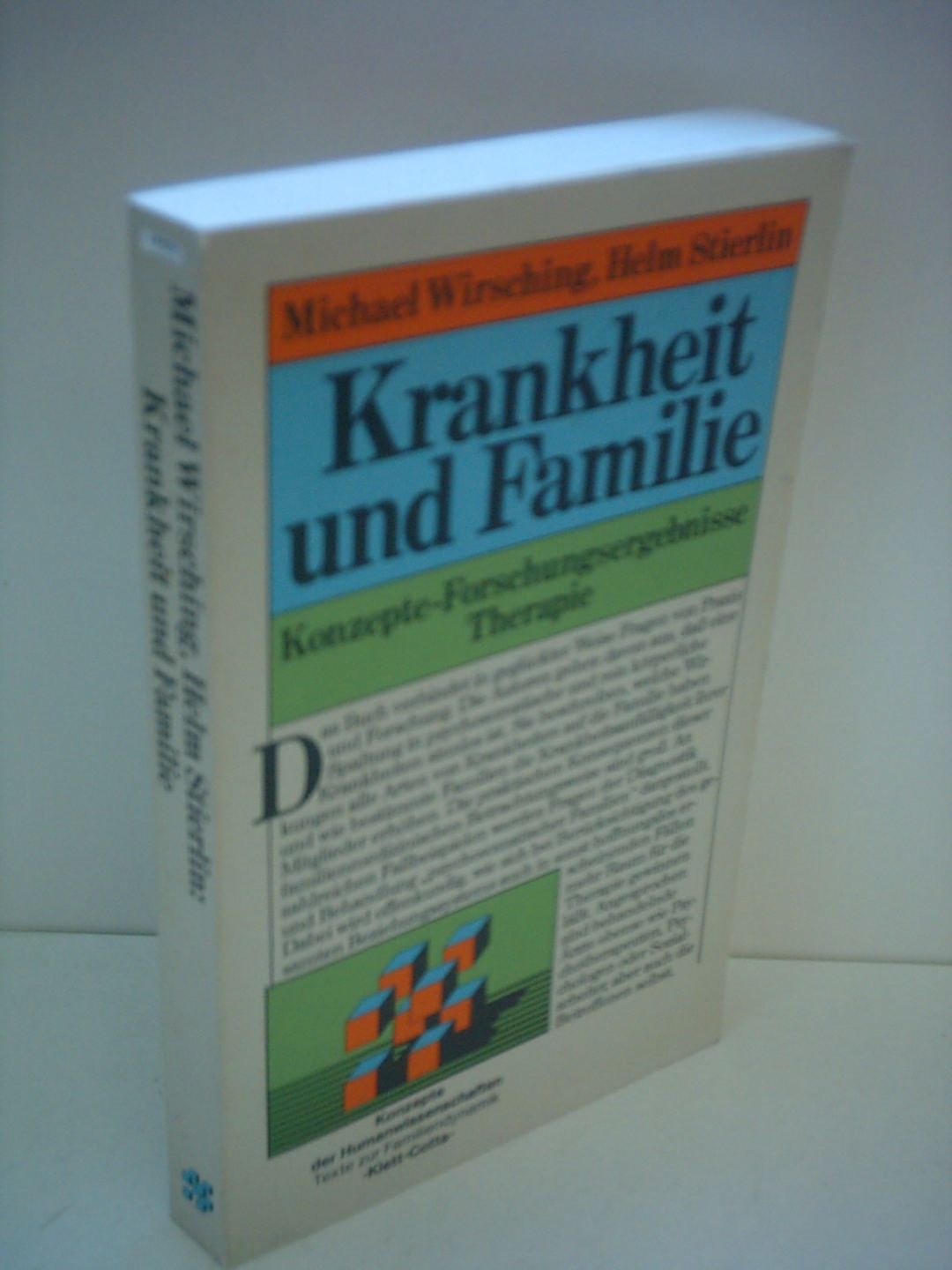 Krankheit und Familie: Konzepte - Forschungsergebnisse - Therapie: Konzepte, Forschungsergebnisse, Therapie. Habil.-Schr. Medicine